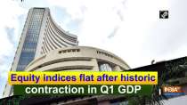 Equity indices flat after historic contraction in Q1 GDP