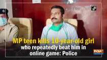 MP teen kills 10-year-old girl who repeatedly beat him in online game: Police