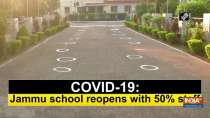 COVID-19: Jammu school reopens with 50% staff