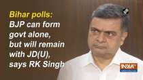 Bihar polls: BJP can form govt alone, but will remain with JD (U), says RK Singh