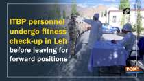 ITBP personnel undergo fitness check-up in Leh before leaving for forward positions