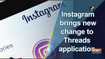 Instagram brings new change to Threads application