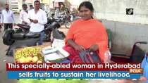 This specially-abled woman in Hyderabad sells fruits to sustain her livelihood