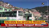 Inter-state bus service in Himachal to resume soon: Transport Minister