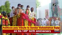 Politicos pay tribute to Sardar Vallabhbhai Patel on his 145th birth anniversary