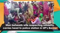 Man beheads wife suspecting infidelity, carries head to police station in UP