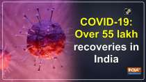 COVID-19: Over 55 lakh recoveries in India