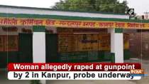 Woman allegedly raped at gunpoint by 2 in Kanpur, probe underway