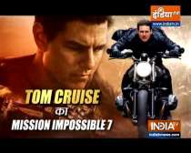 Tom Cruise begins shoot  for Mission Impossible 7