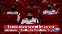 Special show hosted for corona warriors in Delhi as theatres reopen