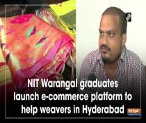 NIT Warangal graduates launch e-commerce platform to help weavers in Hyderabad