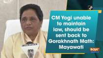CM Yogi unable to maintain law, should be sent back to Gorakhnath Math: Mayawati