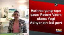 Hathras gang-rape case: Robert Vadra slams Yogi Adityanath-led govt