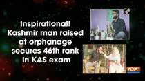 Inspirational! Kashmir man raised at orphanage secures 46th rank in KAS exam