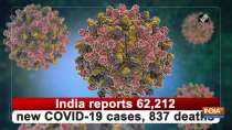 India reports 62,212 new COVID-19 cases, 837 deaths