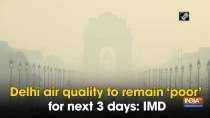 Delhi air quality to remain 