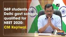 569 students of Delhi govt schools qualified for NEET 2020: CM Kejriwal
