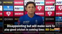 Disappointing but will make sure to play good cricket in coming time: RR Coach
