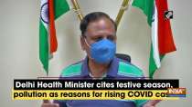 Delhi Health Minister cites festive season, pollution as reasons for rising COVID cases
