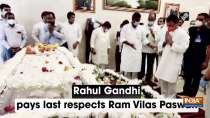 Rahul Gandhi pays last respects Ram Vilas Paswan