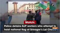Watch: Police detains BJP workers who attempt to hoist national flag at Srinagar