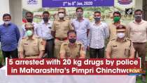 5 arrested with 20 kg drugs by police in Maharashtra