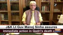 J-K Lt Guv Manoj Sinha assures immediate action in Qadri