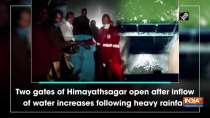Two gates of Himayathsagar open after inflow of water increases following heavy rainfall