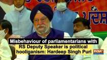 Misbehaviour of parliamentarians with RS Deputy Speaker is political hooliganism: Hardeep Singh Puri
