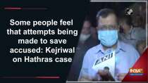 Some people feel that attempts being made to save accused: Kejriwal on Hathras case