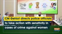 CM Gehlot directs police officials to take action with sensitivity in cases of crime against women