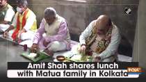 Amit Shah shares lunch with Matua family in Kolkata