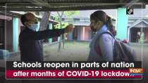 Schools reopen in parts of nation after months of COVID-19 lockdown