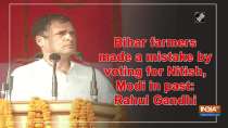 Bihar farmers made a mistake by voting for Nitish, Modi in past: Rahul Gandhi