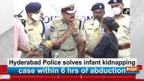 Hyderabad Police solves infant kidnapping case within 6 hrs of abduction