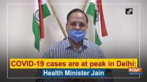 COVID-19 cases are at peak in Delhi: Health Minister Jain