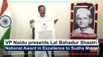VP Naidu presents Lal Bahadur Shastri National Award in Excellence to Sudha Murty