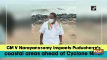 CM V Narayanasamy inspects Puducherry