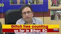 Glitch free counting so far in Bihar, by-polls: EC