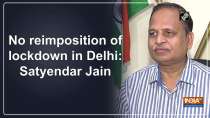 No reimposition of lockdown in Delhi: Satyendar Jain