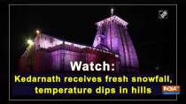 Watch: Kedarnath receives fresh snowfall, temperature dips in hills