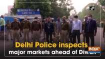 Delhi Police inspects major markets ahead of Diwali