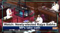 Watch: Newly-elected Rajya Sabha MPs take oath