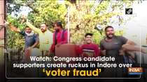 Watch: Congress candidate supporters create ruckus in Indore over 