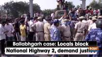 Ballabhgarh case: Locals block National Highway 2, demand justice