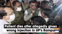 Patient dies after allegedly given wrong injection in UP