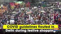 COVID guidelines flouted in Delhi during festive shopping