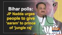 Bihar polls: JP Nadda urges people to give 