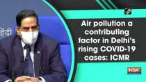 Air pollution a contributing factor in Delhi