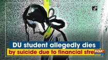 DU student allegedly dies by suicide due to financial stress